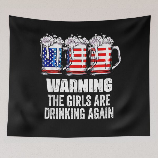 Item preview, Warning The Girls Are Drinking Again 4th of July T-Shirt designed and sold by Acton-Maran.