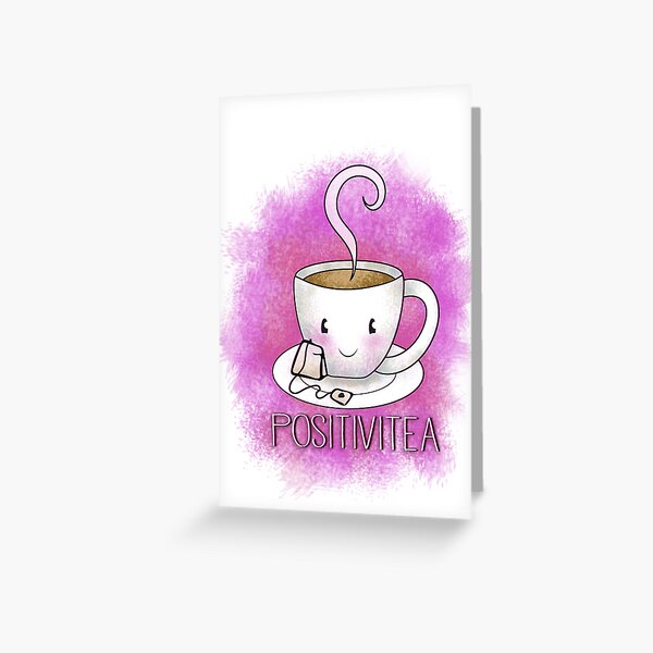 PositiviTEA - Whimsical Smiling Tea Cup in Pink Greeting Card