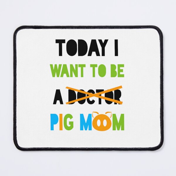 Item preview, Pig Mom - Today , Pigs Lover designed and sold by HolliuxGift.
