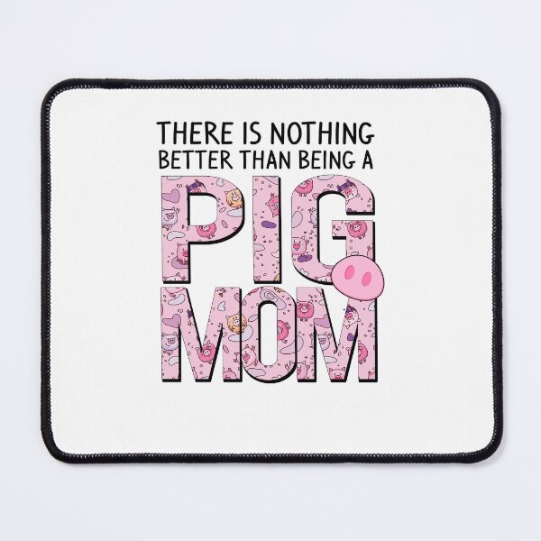 Item preview, pig mom- there is nothing , Pigs Lover designed and sold by HolliuxGift.