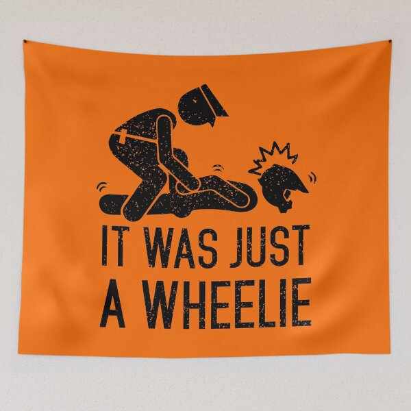 Item preview, It Was Just A Wheelie designed and sold by dirtretard.