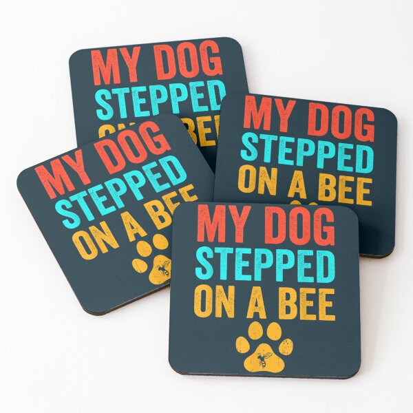 Item preview, My Dog Stepped On A Bee  designed and sold by Mangochanel.