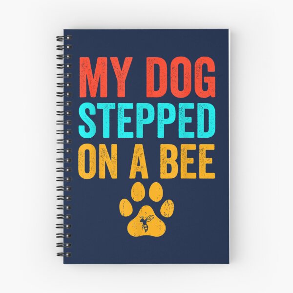 Item preview, My Dog Stepped On A Bee  designed and sold by Mangochanel.