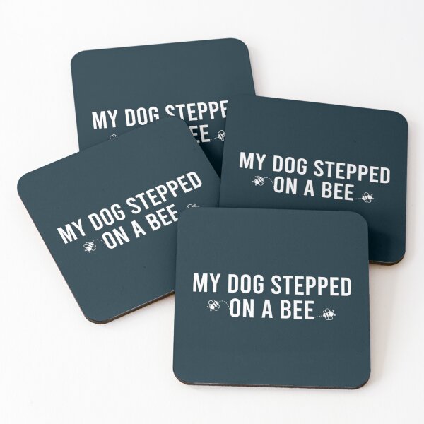 Item preview, My Dog Stepped On A Bee  designed and sold by Mangochanel.