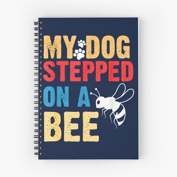 Item preview, My Dog Stepped On A Bee       designed and sold by Mangochanel.