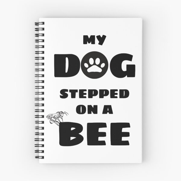 Item preview, My Dog Stepped On A Bee   funny designed and sold by Mangochanel.