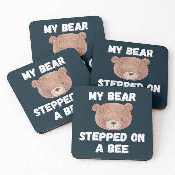 Item preview, My Bear Stepped On Me Funny Quote My Dog Stepped On A Bee   designed and sold by Mangochanel.