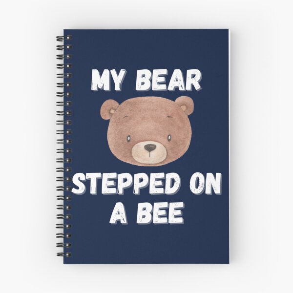 Item preview, My Bear Stepped On Me Funny Quote My Dog Stepped On A Bee   designed and sold by Mangochanel.