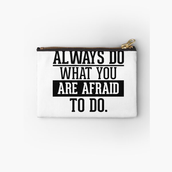 Item preview, always do what you are afraid to do designed and sold by AnisosPteron.