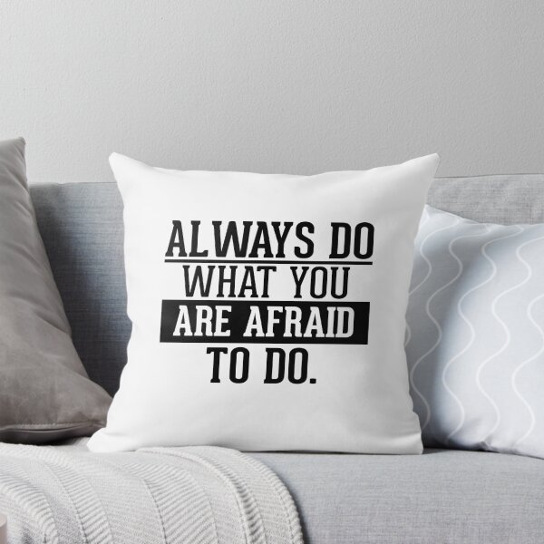 Item preview, always do what you are afraid to do designed and sold by AnisosPteron.
