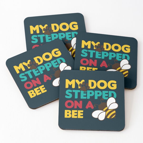 Item preview, My dog steeped on bee          designed and sold by Mangochanel.
