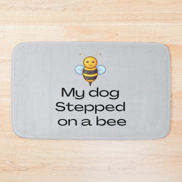 Item preview, My dog steeped on bee   designed and sold by Mangochanel.