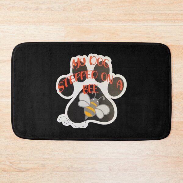 Item preview, cute My dog steeped on bee         designed and sold by Mangochanel.