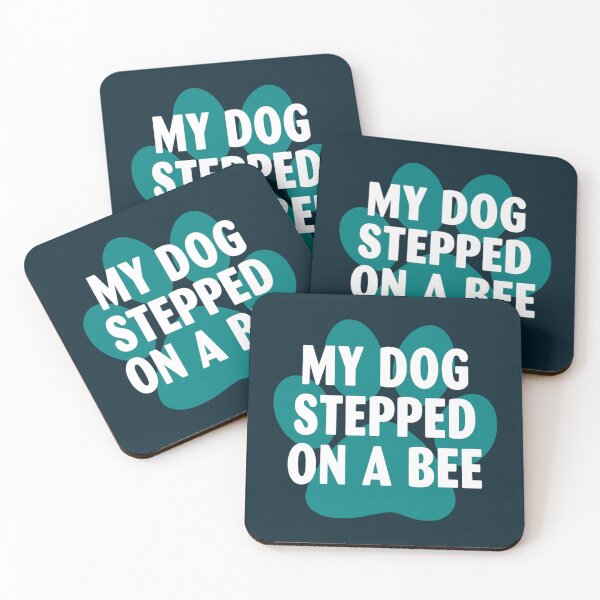 Item preview, My Dog Stepped On A Bee - Dog Lovers    designed and sold by Mangochanel.