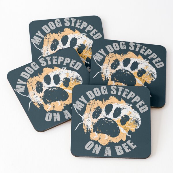 Item preview, My Dog Stepped on a Bee - Have you Heard    designed and sold by Mangochanel.