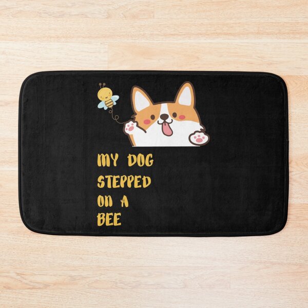 Item preview, My Dog Stepped On A Bee   designed and sold by Mangochanel.