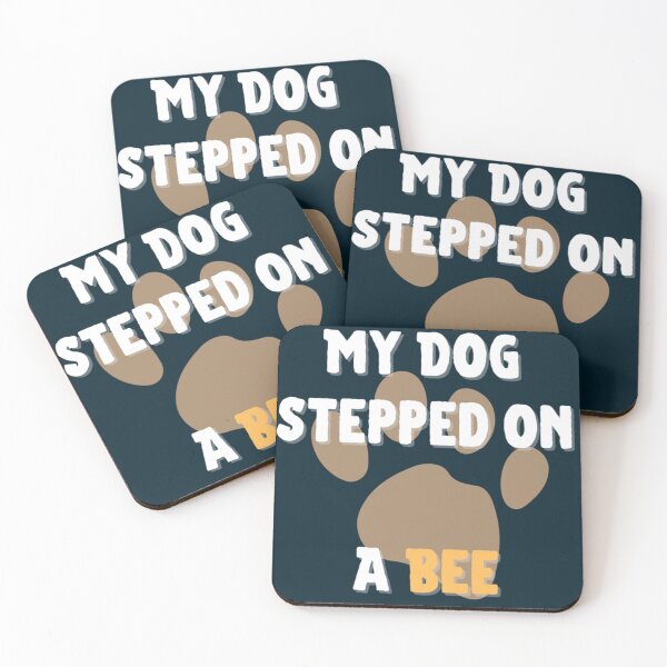 Item preview, My Dog Stepped On A Bee Beautiful Funny   designed and sold by Mangochanel.