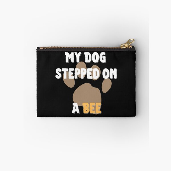 Item preview, My Dog Stepped On A Bee Beautiful Funny   designed and sold by Mangochanel.