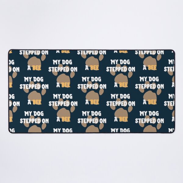 Item preview, My Dog Stepped On A Bee Beautiful Funny designed and sold by Mangochanel.