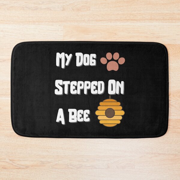 Item preview, My Dog Stepped On A Bee Beautiful    designed and sold by Mangochanel.