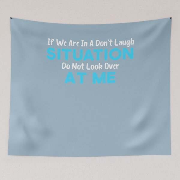 Item preview, Picture Jokes Anonymous Character If We Are In A Dont Laugh Situation Sarcastic Gifts Music Fans designed and sold by ChenaultSenary.