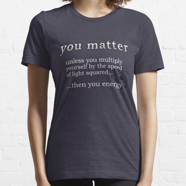 You Matter Essential T-Shirt