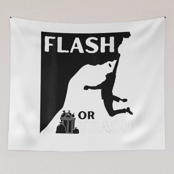 Item preview, Flash or Trash  Rock Climbing  Bouldering  Funny Send designed and sold by dickvusqr.
