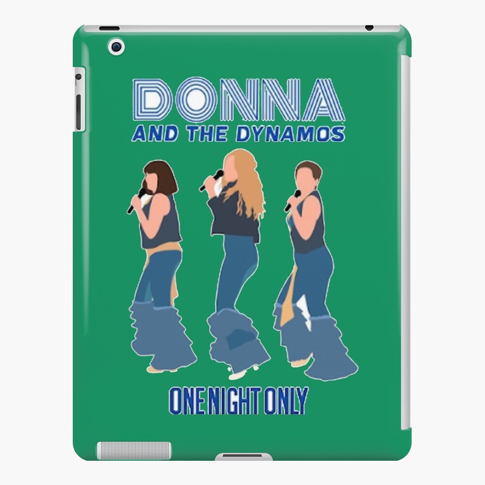 Donna And The Dynamos One Night Only Mamma Mia  iPad Case & Skin for Sale  by Chelykan