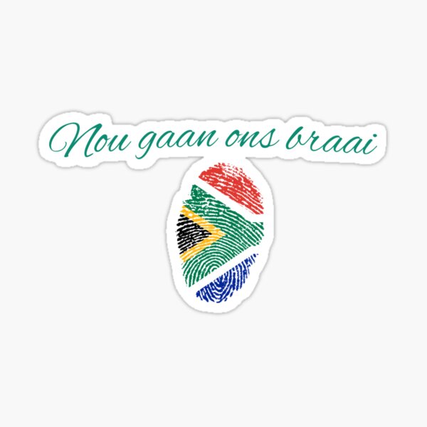 Nou Gaan Ons Braai Sticker For Sale By Abbybritz Redbubble