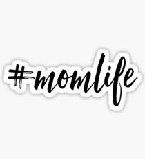mom life Sticker