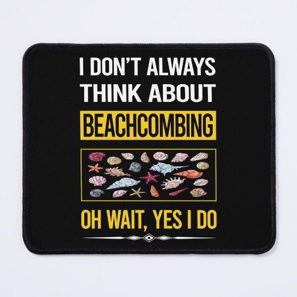Item preview, Funny Yes I Do Beachcombing Beachcomber designed and sold by gowenefkolaob.