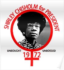 Shirley Chisholm For President Poster