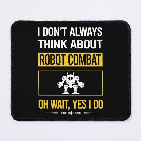 Item preview, Funny Yes I Do Robot Combat Robots designed and sold by gowenefkolaob.
