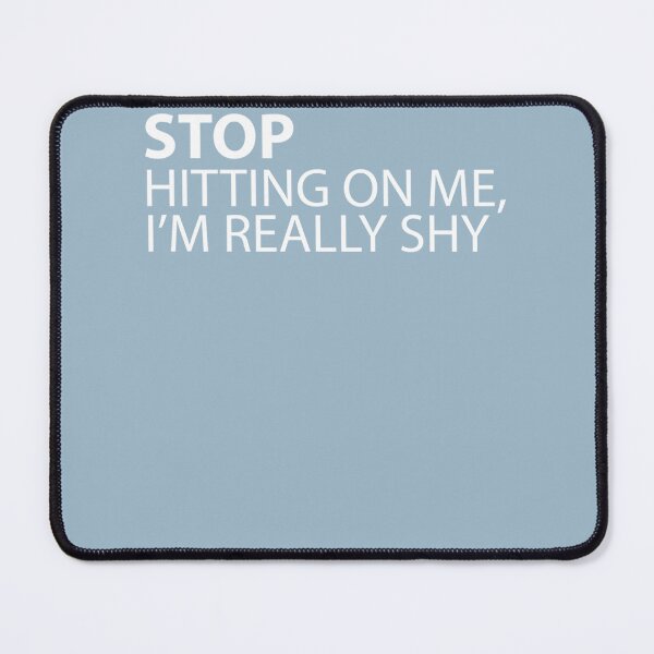 Item preview, Picture Jokes Anonymous Character Stop Hitting On Me I'M Really Shy Retro designed and sold by ChenaultSenary.