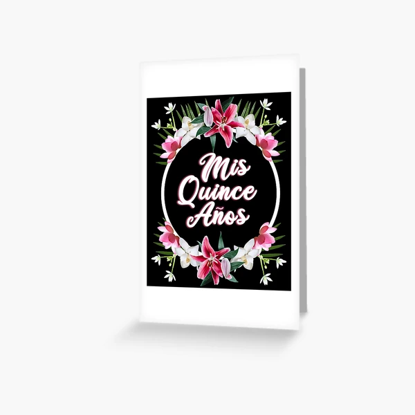 mis-quince-anos-quinceanera-15th-birthday-greeting-card-for-sale-by-lostinpiece-redbubble