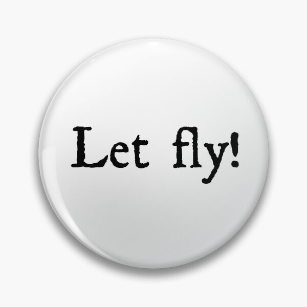 Item preview, Let fly! designed and sold by FordeMA.