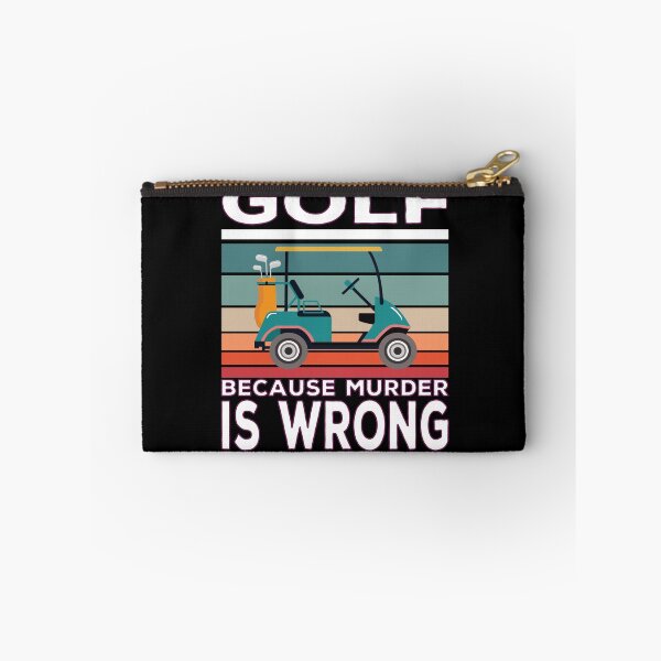 Item preview, Golf Because Murder Is Wrong Golf Saying designed and sold by Merchandiser099.