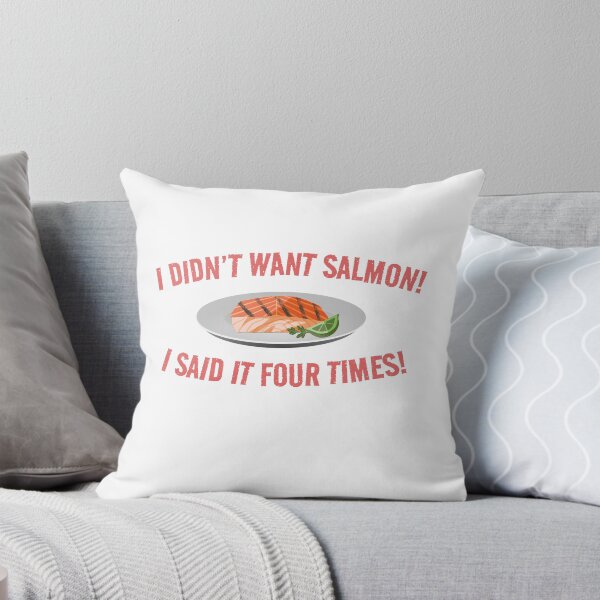 Item preview, I Didn't Want Salmon I Said It Four Times! designed and sold by barrelroll909.