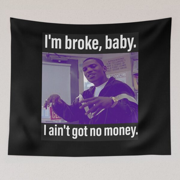 Item preview, Money mitch 001 I'm Broke, baby. I ain't got no money designed and sold by AngelitoLaxaman.
