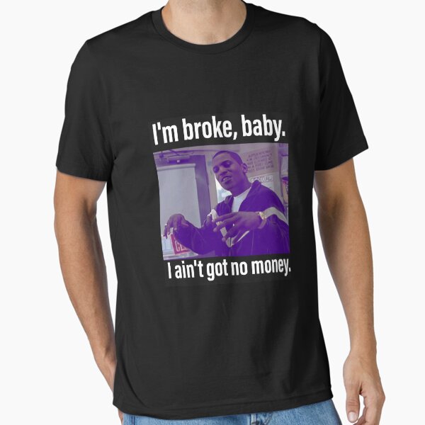 Item preview, Money mitch 001 I'm Broke, baby. I ain't got no money designed and sold by AngelitoLaxaman.