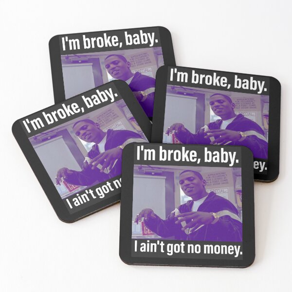 Item preview, Money mitch 001 I'm Broke, baby. I ain't got no money designed and sold by AngelitoLaxaman.