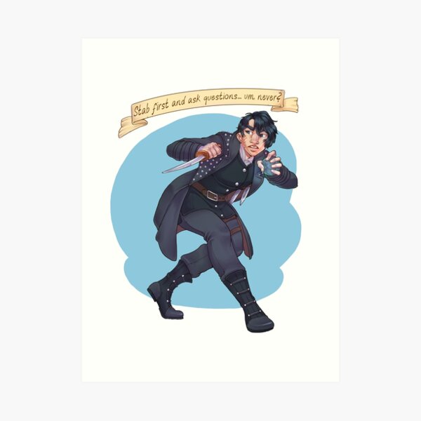 "Stab first and ask questions...um, never?" Art Print
