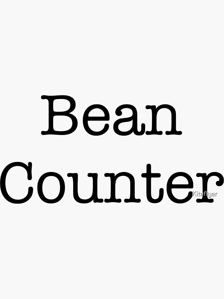"Bean Counter" Sticker for Sale by Kiteflyer Redbubble
