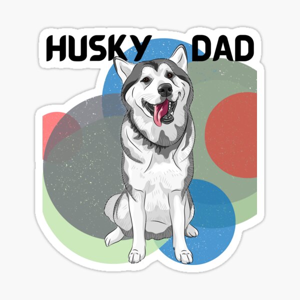 Husky Dad - Father of a Husky  Sticker