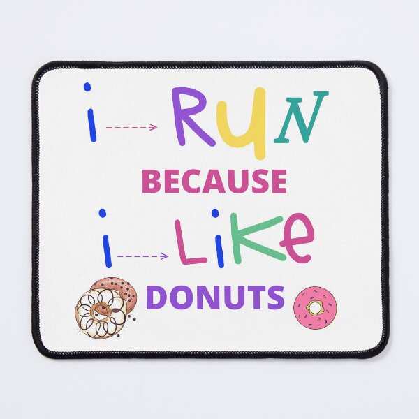 Item preview, i run because i like donuts designed and sold by Soft Strength Studio.
