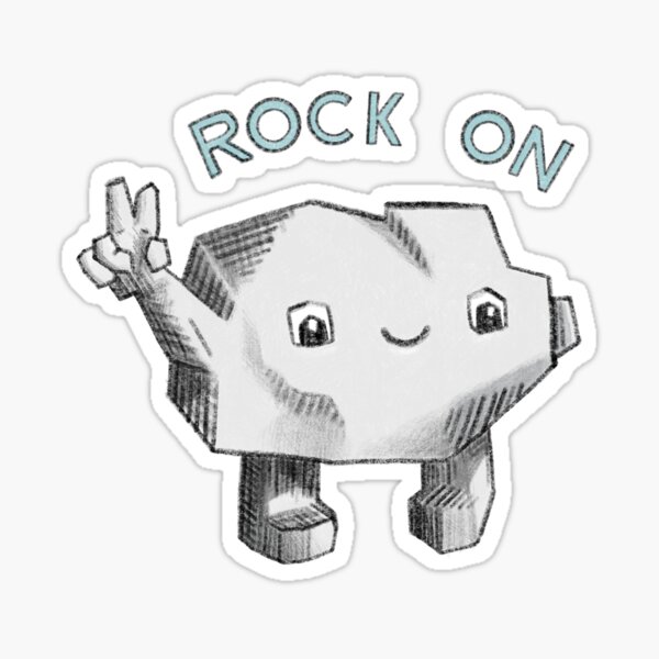 Rock On - cos You Rock Sticker