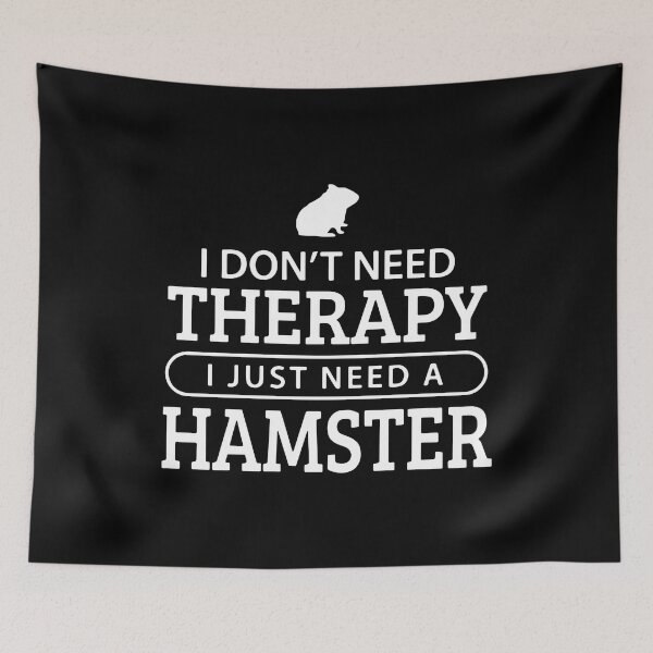Item preview, I Don't Need Therapy I Just Need A Hamster designed and sold by FerrenSmall.