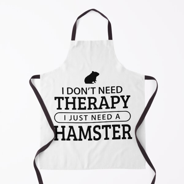 Item preview, I Don't Need Therapy I Just Need A Hamster designed and sold by FerrenSmall.