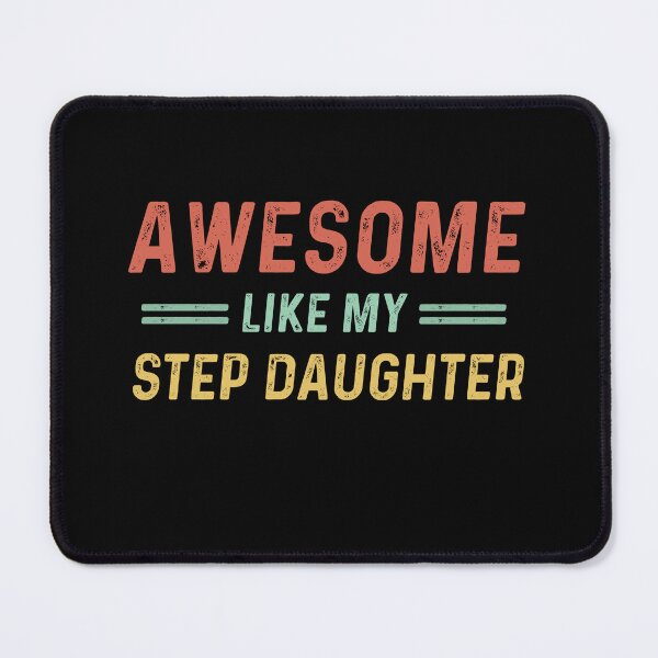 Item preview, Awesome Like My Step Daughter designed and sold by champagnemoment.