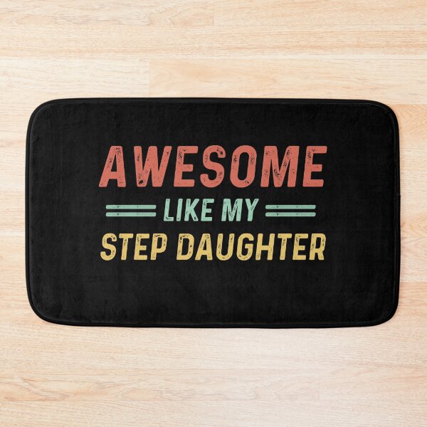 Item preview, Awesome Like My Step Daughter designed and sold by champagnemoment.